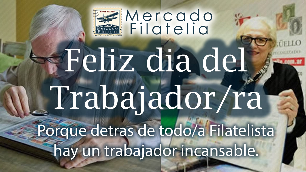 FILATELIA ARGENTINA dia del trabajador y trabajadora
